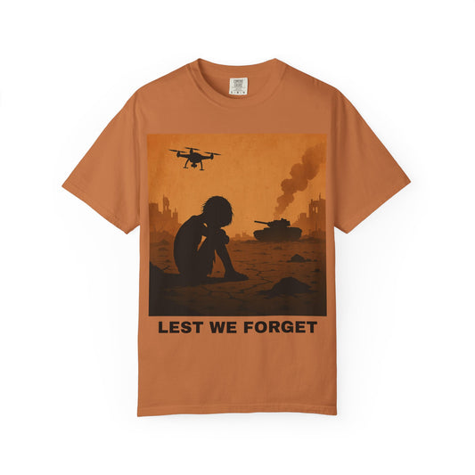 Unisex Garment-Dyed T-shirt, Lest We Forget Tee, Casual Wear, Memorial Day Shirt, Thought-Provoking Graphic Tee