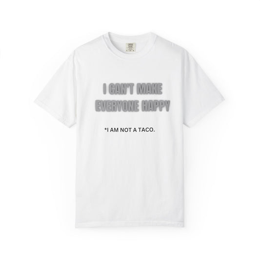 Humorous Unisex T-shirt - "I Can't Make Everyone Happy, I Am Not a Taco" - Fun Gift for Friends, Casual Wear, Summer Essential, [...]